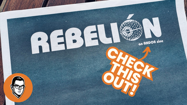 Postbag - Rebelión: An Andor Zine