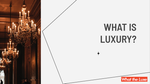 What is luxury?
