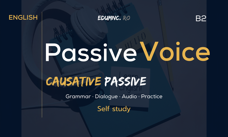 THE CAUSATIVE PASSIVE - HAVE / GET something DONE