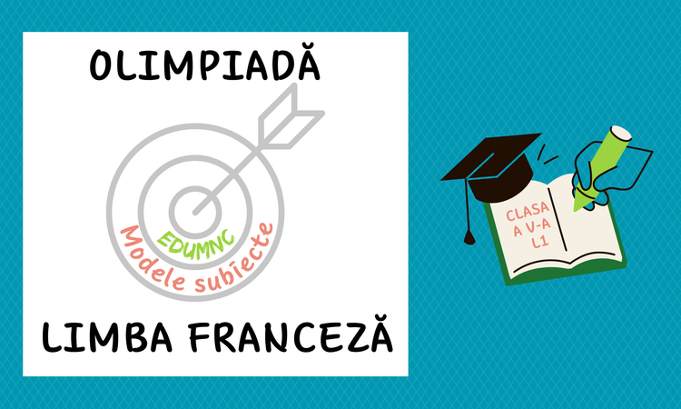 Modele subiecte Olimpiada de limbă franceză — clasa a V-a, L1