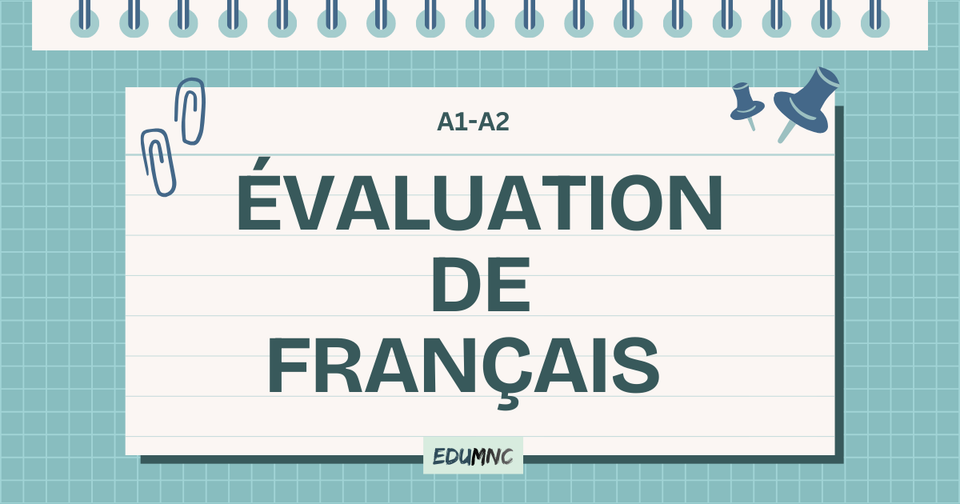 ÉVALUATION DE FRANÇAIS  Niveau A1-A2