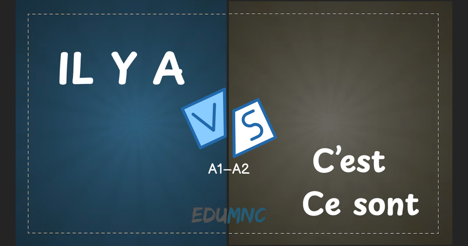 IL Y A vs C’est / Ce sont