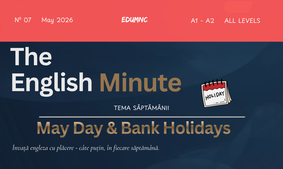 The English Minute №07 — May Day & Bank Holidays