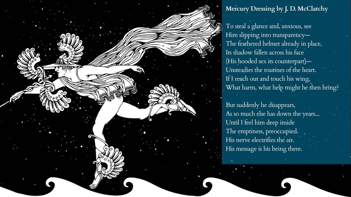 An illustration of the god Mercury/Hermes against the night sky with the poem "mercury dressing" by J.D. McClatchy overlaid 