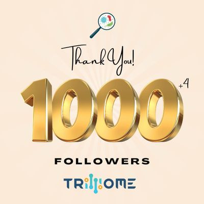 1,000 Followers in Under a Year — Thank You for Joining the Trilliome Journey
