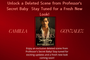 A Special Gift: Enjoy This Deleted Scene from Professor's Secret Baby