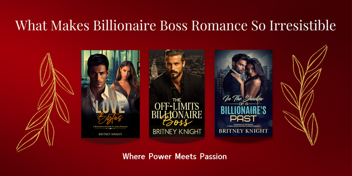 What Makes Billionaire Boss Romance So Irresistible?
