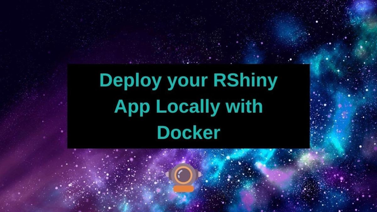Deploy your RShiny App Locally with Docker