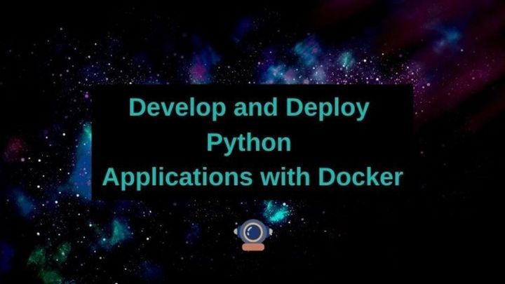 Develop and Deploy Python Applications with Docker