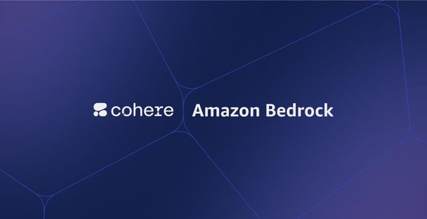 Cohere's Enterprise AI Models Now Available on Amazon Bedrock