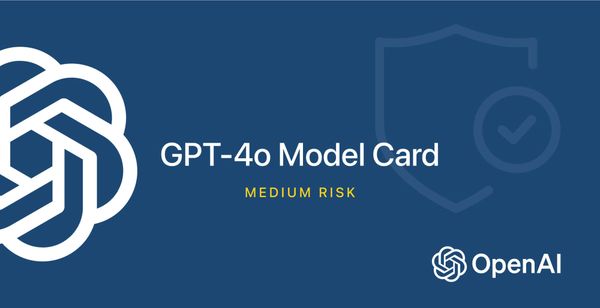 OpenAI Publishes GPT-4o Model Card Detailing Extensive Safety and Risk Mitigation Measures
