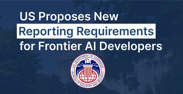 U.S. Commerce Department Proposes New Reporting Rules for Frontier AI Model Providers and Hyperscalers