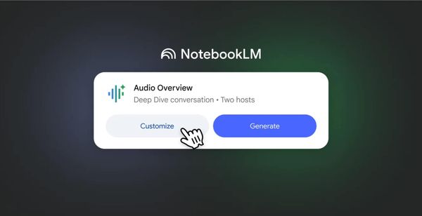 Google Now Lets You Customize NotebookLM Audio Overviews