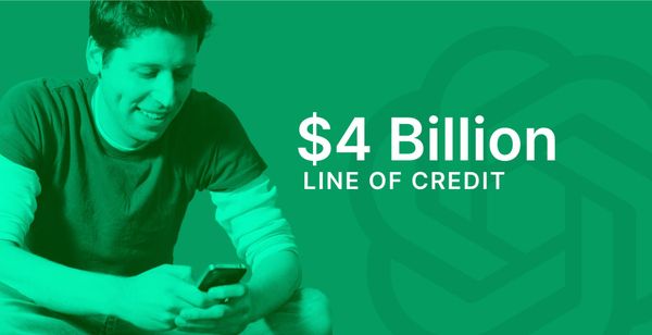 OpenAI Secures $4 Billion Credit Line, Boosting Liquidity to Over $10 Billion