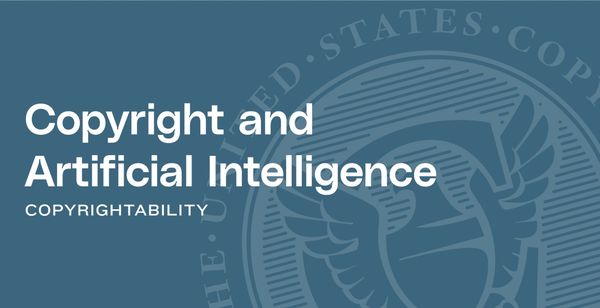 U.S. Copyright Office Sets Clear Boundaries on AI Copyrightability