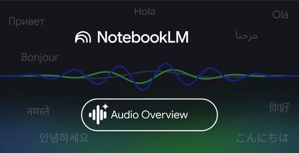 NotebookLM’s Audio Overviews Now Supports Over 50 Languages
