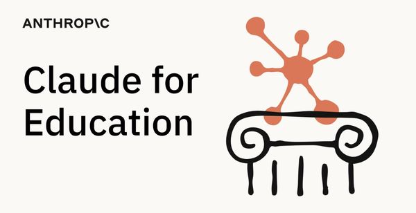 Anthropic Launches Claude for Education with Learning Mode to Foster Critical Thinking in Universities