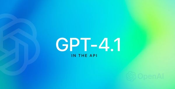 OpenAI Releases New GPT-4.1 Models: Cheaper, Faster, and More Capable
