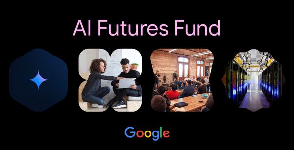 Google Launches AI Futures Fund to Back Startups Using DeepMind Technology