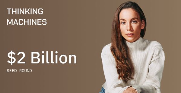 Mira Murati's Thinking Machines Lab Raises $2B Seed Round