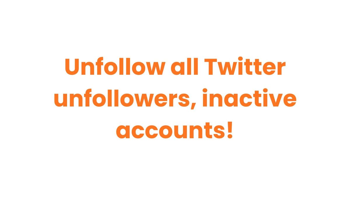 Unfollow Twitter unfollowers
