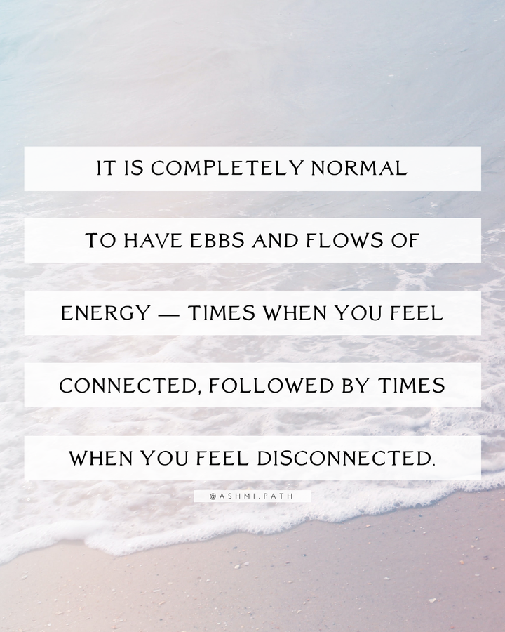 What Happens When You Feel a Lull in Energy / Disconnection