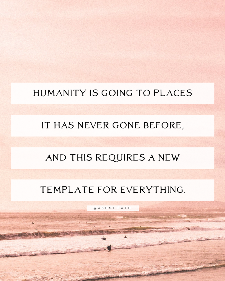 A New Template for Humanity