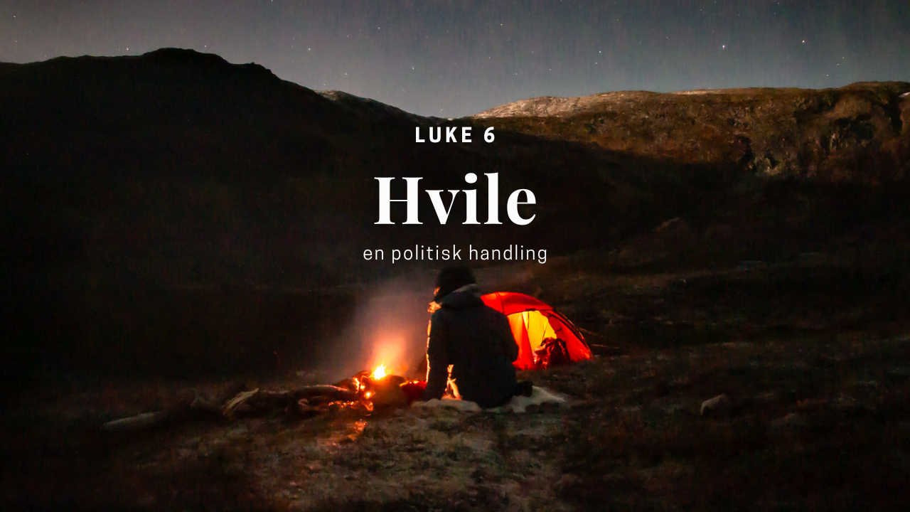 Luke 6: Hvile