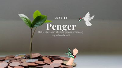 Luke 16: Penger (Del 2)