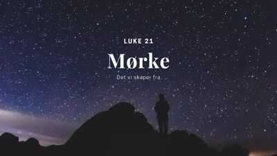 Luke 21: Mørke