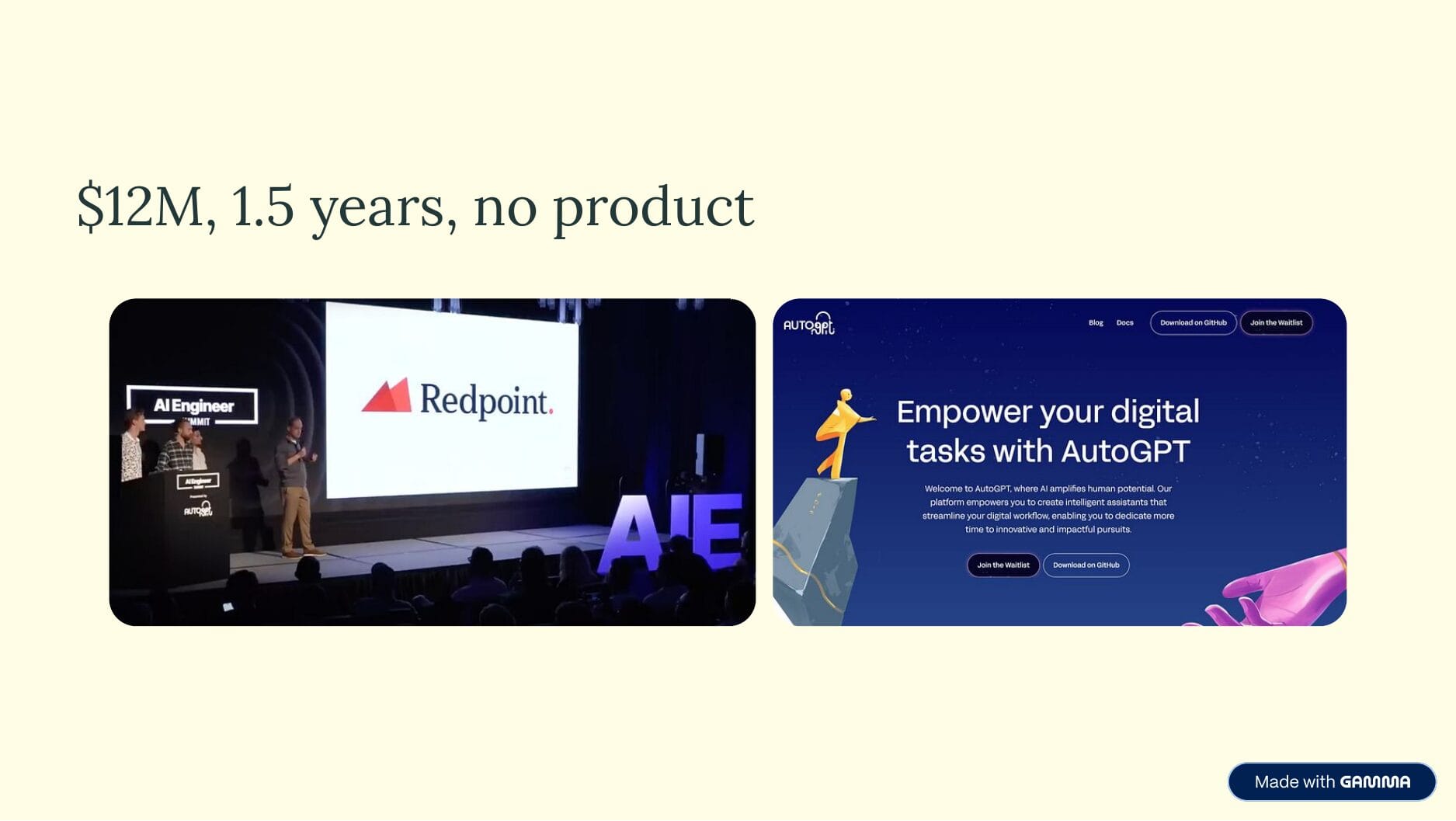 Two screenshots: a conference stage with the Redpoint logo, and the AutoGPT website reading "Empower your digital tasks with AutoGPT". Title: "$12M, 1.5 years, no product"