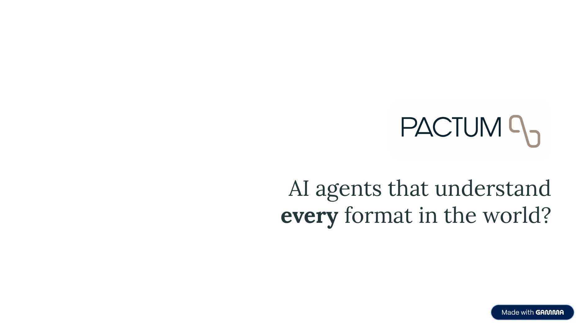 Pactum logo with the text "AI agents that understand every format in the world?"
