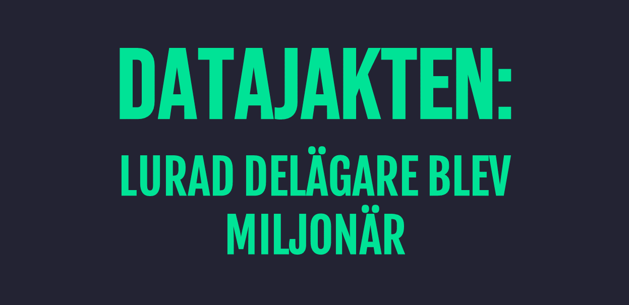 Datajakten: Lurad delägare blev miljonär