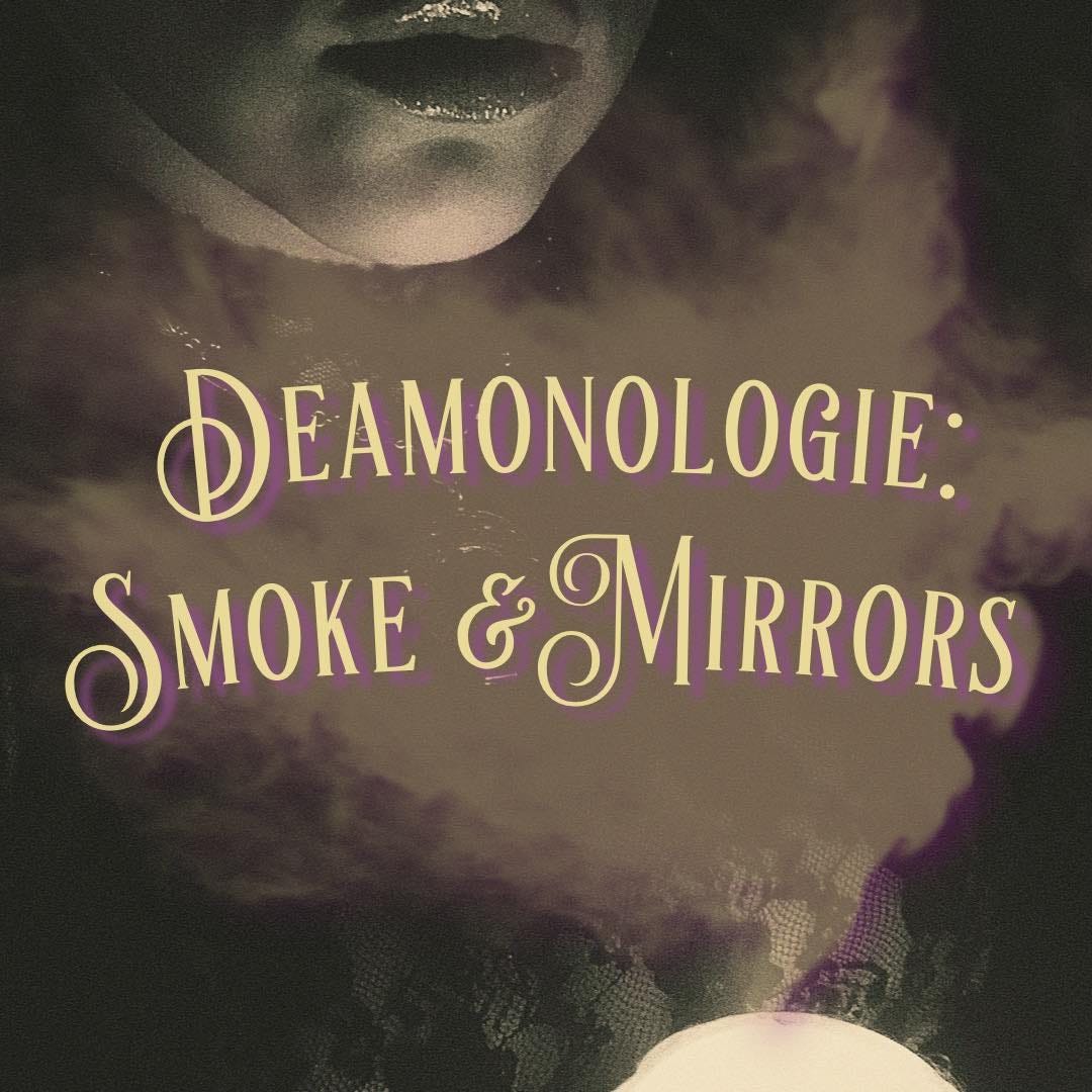 Salem, MA: Daemonologie: Smoke and Mirrors