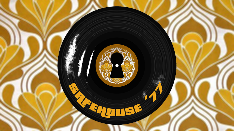 Welcome To The Party: A Taste of the Secrets of ‘Safehouse ’77’
