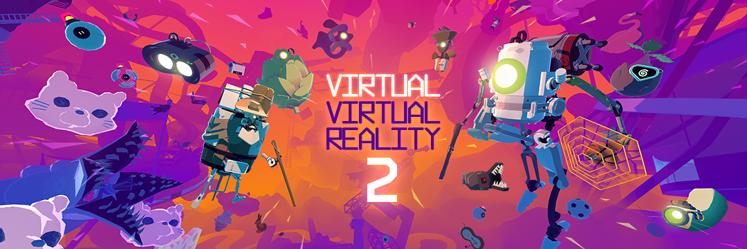 Virtual Virtual Reality 2 To Launch Next Week From Tender Claws
