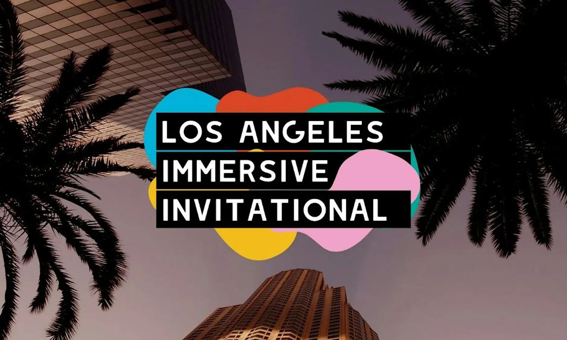 The 2026 L.A. Immersive Invitational Is Here!