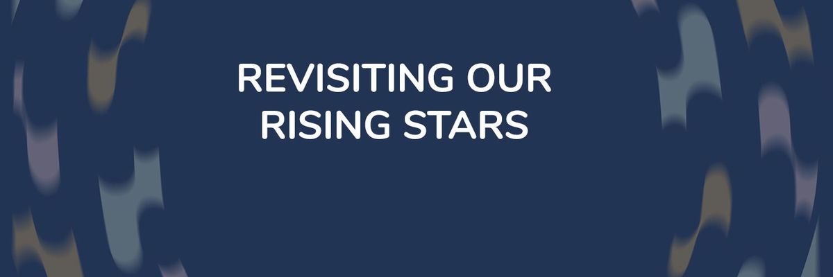 Revisiting the Rising Stars: Paulina Anna Solway