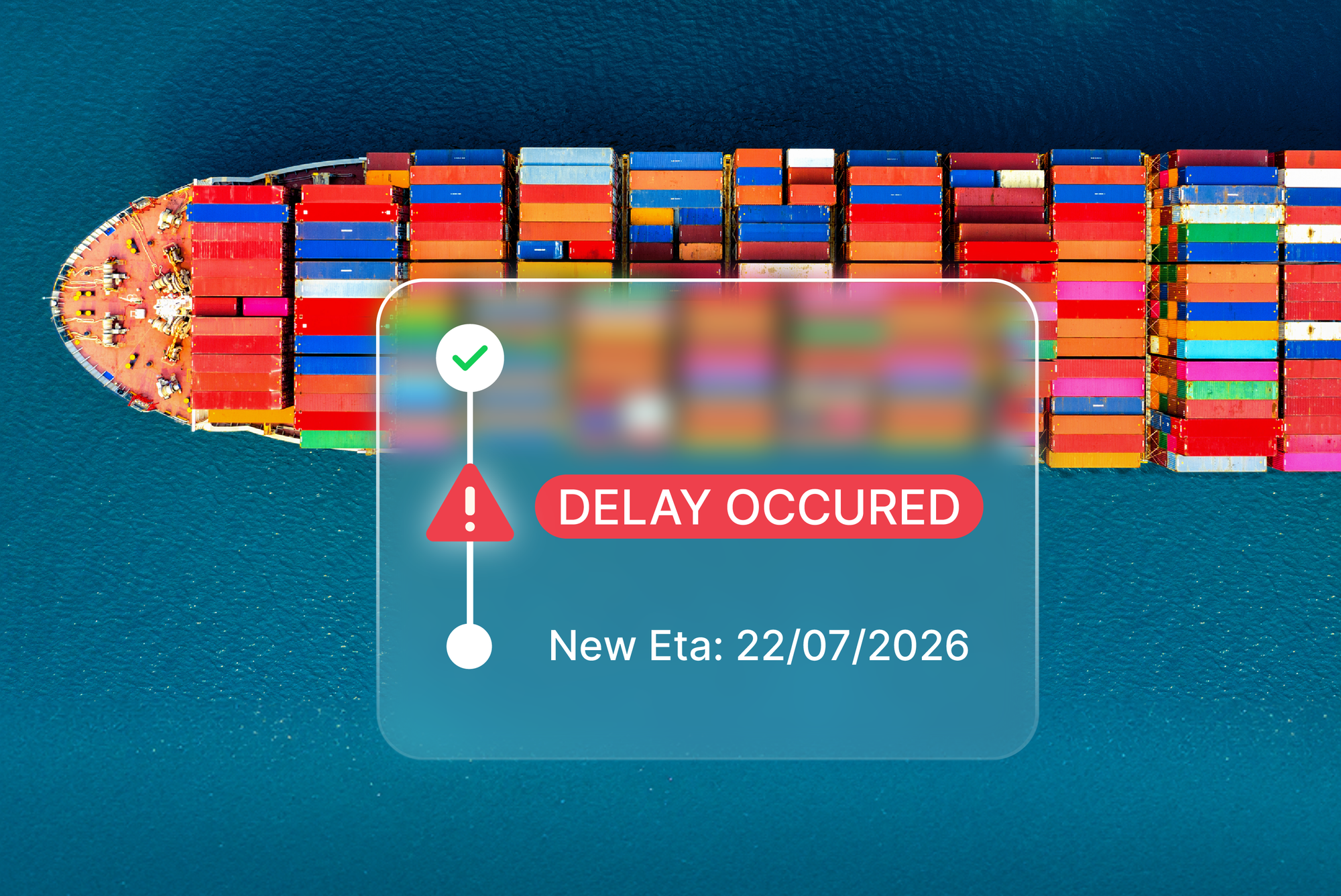Container shipping delay notification with updated ETA displayed over a cargo vessel carrying shipping containers.