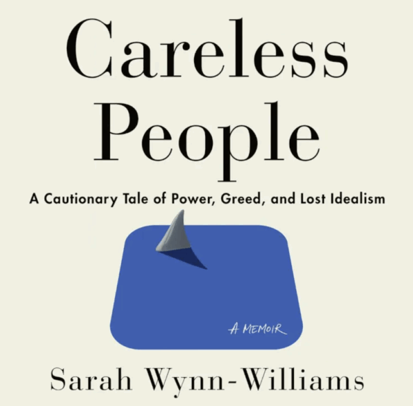 Facebook and Sarah Wynn-Williams's 'Careless People'