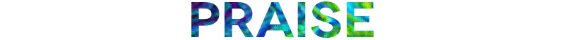 Praise