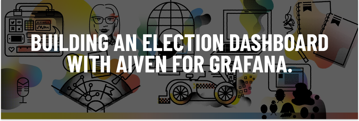 Staying up to date on all the latest election news using the Aiven for Grafana plugins