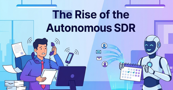 The End of Manual Prospecting: Why the Autonomous SDR is the Future of B2B Sales