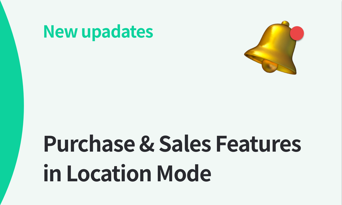 New Release: Purchase & Sales in Location Mode