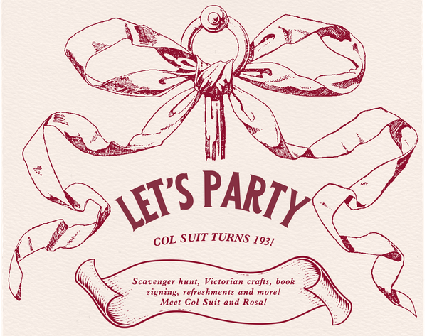 FREE: Victorian Birthday Party for Colonel Samuel Taylor Suit Turning 193!