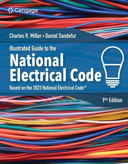 SOLUTION and Answer Guide Illustrated Guide to the National Electrical Code 9th Edition by Charles Miller