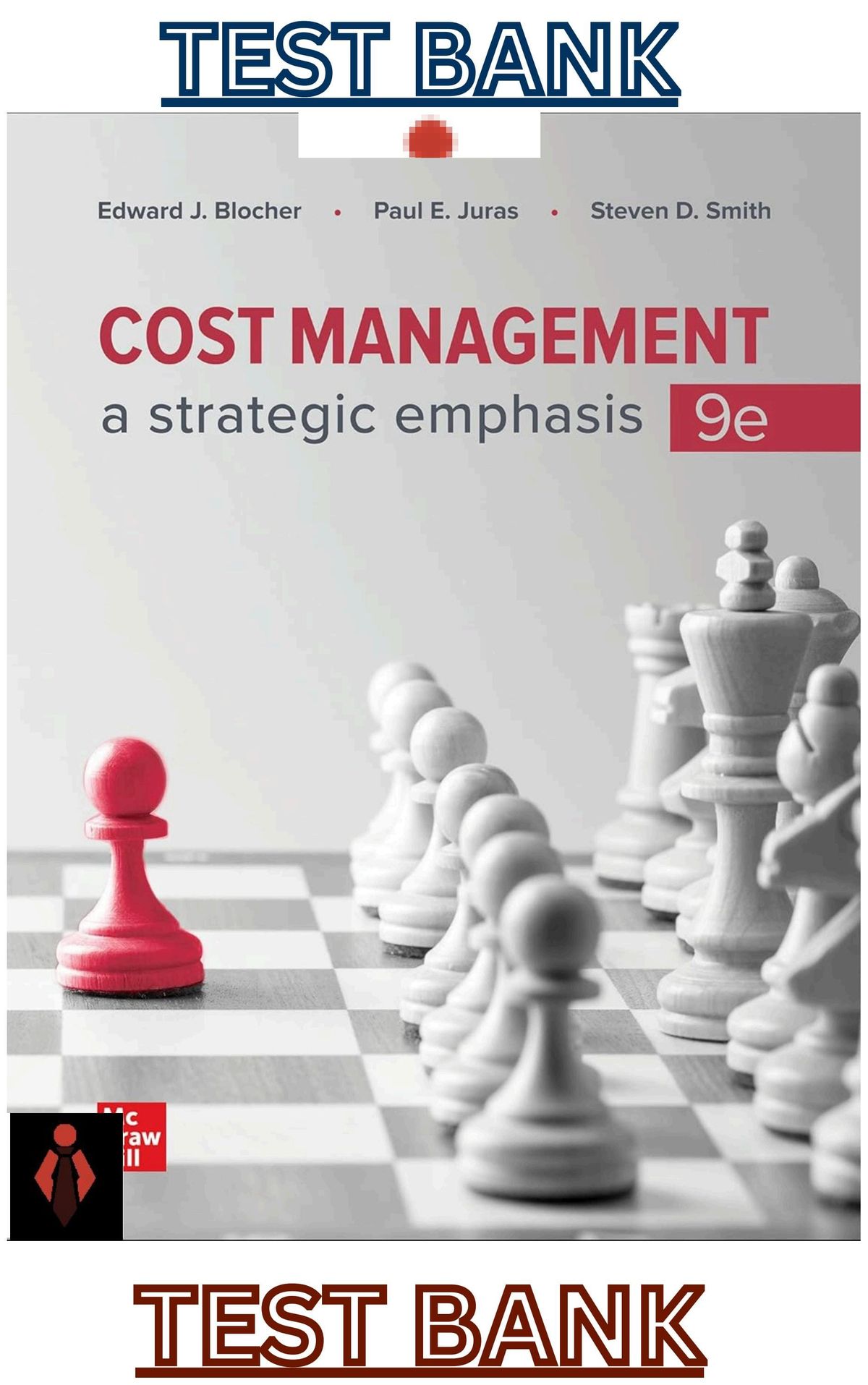 TEST BANK for Cost Management A Strategic Emphasis 9th Edition by Steven Smith,Blocher & Paul Juras with link to full document at the end