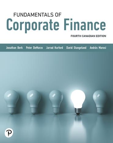TEST BANK for Fundamentals of Corporate Finance, 4th Canadian Edition by Jonathan  Berk, Peter DeMarzo, David Stangeland