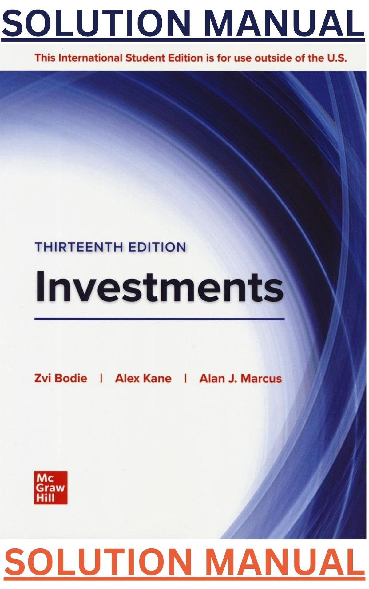 SOLUTIONS MANUAL for Investments 13th Edition by Zvi Bodie, Alex Kane, Alan Marcus with Multifile Download link