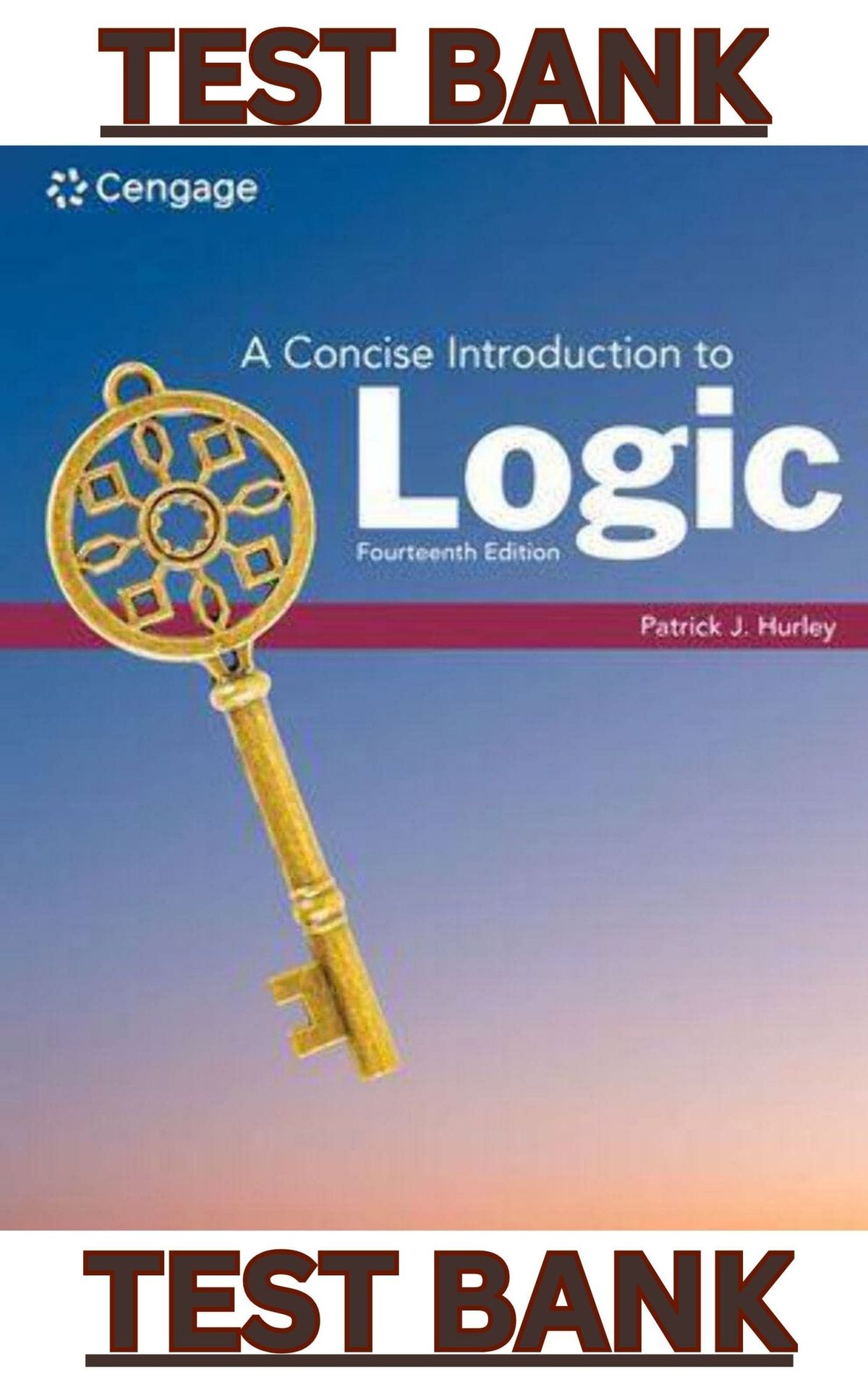 TEST BANK for A Concise Introduction to Logic, 14th Edition by Patrick J. Hurley